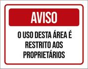 Kit 5 Placas Aviso Uso Área Restrito Proprietários 36X46