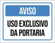 Kit 5 Placas Aviso Uso Exclusivo Portaria 36X46