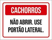 Kit 5 Placas Cachorros Não Abrir Use Portão Lateral 36X46