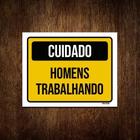 Kit 5 Placas Cuidado Homens Trabalhando - Sinalico.Com