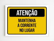 kit 5 Placas de aviso atenção mantenha a corrente no lugar