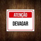 Kit 5 Placas De Sinalização Condomínio Atenção Devagar