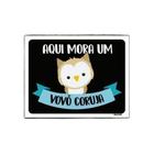 Kit 5 Placas Decorativa Aqui Mora Um Vovô Coruja