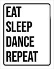 Kit 5 Placas Eat Sleep Dance Repeat 36X46