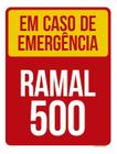 Kit 5 Placas Em Caso Emergência Ramal 500 Vermelha 36X46