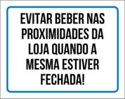 Kit 5 Placas Evitar Beber Nas Proximidades Da Loja