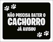 Kit 5 Placas Não Precisa Bater Cachorro Avisou 36X46