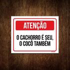 Kit 5 Placas - O Cachoro É Seu Cocô Também