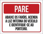 Kit 5 Placas Pare Abaixe Faróis Acenda Luz Interna 36X46