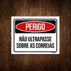 Kit 5 Placas Perigo Não Ultrapasse Sobre As Correias