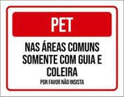 Kit 5 Placas Pet Áreas Comuns Guia Coleira 36X46