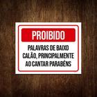 Kit 5 Placas Proibido Palavras Baixo Calão Cantar Parabéns