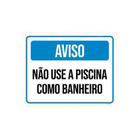 Kit 5 Placas Sinalização Aviso Não Use Piscina Como Banheiro