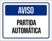 Kit 5 Placas Sinalização - Aviso Partida Automática ul