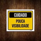 Kit 5 Placas Sinalização Cuidado Pouca Visibilidade