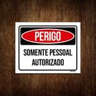 Kit 5 Placas Sinalização Perigo Somente Pessoal Autorizado