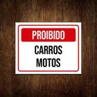 Kit 5 Placasinalização - Proibido Carros Motos