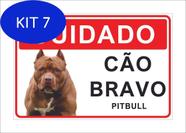 Kit 7 Placa Cuidado Advertência Cão Bravo Pitbull 25X18Cm