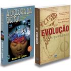 Kit A Biologia Da Crença + Evolução Espontânea