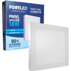 Kit c/ 3 Painéis Plafon de Sobrepor Quadrado Teto/Laje Led 12w/18w/24w/30w 6.500K Fortled