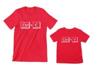 Kit Camisetas Adulto Infantil Ctrl C Ctrl V Dia dos Pais Frase Vermelho