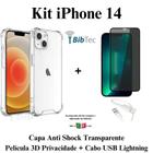 Kit Capa Capinha Transparente + Película 3D Vidro Privacidade + Cabo IOS/USB para Iphone 14