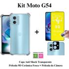 Kit Capa Capinha Transparente + Película Cerâmica Fosca + Película Câmera Traseira para Moto G54 - HUANG