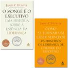 Kit Como Se Tornar Um Líder Servidor + O Monge E O Executivo - James C. Hunter - Sextante