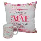 Kit de Presente Para Mãe - Dia das Mães Caneca e Almofada - Sude