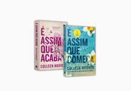 Kit É Assim que Acaba + É Assim que Começa - Colleen Hoover