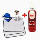 Kit Educador Sanitário Pet AQUI NÃO PODE 500ml + 3 Tapetes Higiênicos Pet 70x50