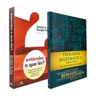 Kit Estudo Bíblico Entendes o que lês + Teologia Sistemática para Hoje - Editora Vida Nova