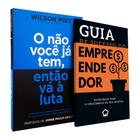 Kit Guia de Sucesso do Empreendedor + O Não Você já Tem, Então vá a Luta