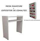 KIT Manicure Mesa 60cm c/ prateleira +expositor de esmaltes 30X60X6 BRANCO