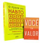 Kit O Poder do Hábito + Você tem Valor