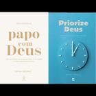 Kit Papo Com Deus: 365 Mensagens Diárias + Priorize Deus: Devocionais Diários Para 366 Dias