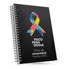 Kit Psicopedagogia Agenda Ficha Anamnese Autismo Capa Dura