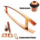 Kit puxador porta pivotante ( lugui ) aço inox cobre + fechadura rolete pivotante cobre +batedor / amortecedor porta cobre