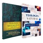 Kit Teologia Natural + Teologia Sistemática para Hoje