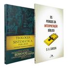 Kit Teológico Teologia Sistemática para Hoje em Quadros + Os Perigos da Interpretação Bíblica