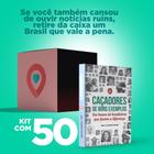 Kit50 - CAÇADORES DE BONS EXEMPLOS - Em busca de Brasileiros que fazem a diferença