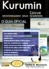 Kurumin Linux Desvendando Seus Segredos - Alta Books