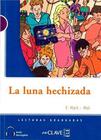 La Luna Hechizada + CD Audio: Lecturas Graduadas - Nivel 1