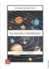 La Novela Colombiana Planetas Y Satélites - Fondo de Cultura Económica