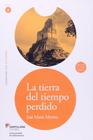 La Tierra Del Tiempo Perdido - Leer En Español - Nivel 4 Libro Con Audio CD - Santillana