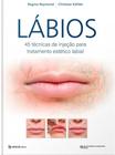 Labios: 45 tecnicas de injecao para tratamento estetico labial - Ed Napoleao -