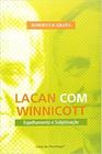 Lacan Com Winnicott - Espelhamento e Subjetivação