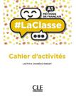 Laclasse a1 cahier d´activites - CLE INTERNATIONAL - PARIS