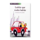 Ladrão que Rouba Ladrão - Para Gostar de Ler - Editora Ática