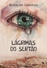 Lagrimas do sertao - VIDA & CONSCIENCIA